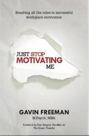 Just Stop Motivating Me by Gavin Freeman