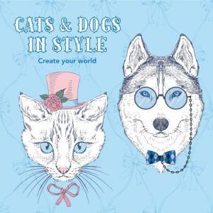 Cats And Dogs In Style: Create Your World by Various