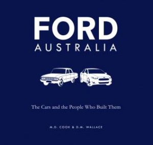 Ford Australia by M. D. Cook & D. M. Wallace