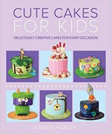 Cute Cakes For Kids by Various