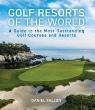 Golf Resorts Of The World