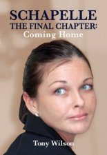 Schapelle The Final Chapter Coming Home