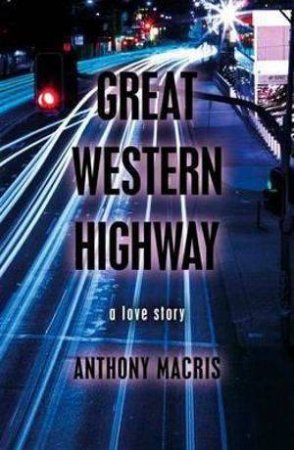 Great Western Highway by Anthony Macris