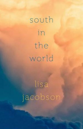 South in the World by Lisa Jacobson