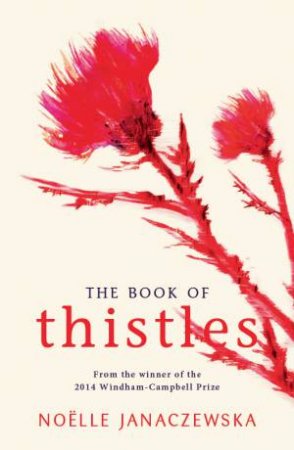 The Book Of Thistles by Noëlle Janaczewska