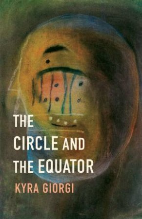 The Circle And The Equator by Kyra Giorgi