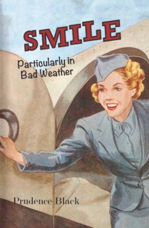 Smile, Particularly In Bad Weather by Prudence Black