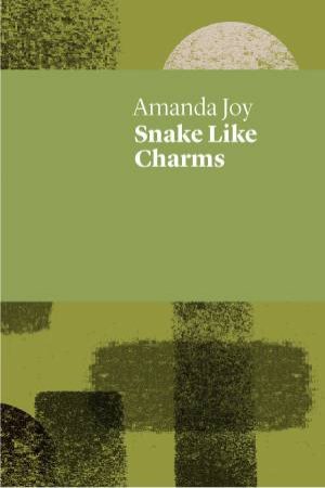 Snake Like Charms by Amanda Joy