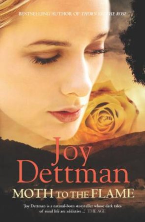 Moth to the Flame by Joy Dettman