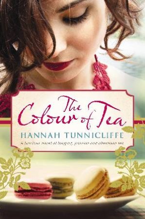 The Colour of Tea by Hannah Tunnicliffe