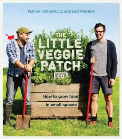 The Little Veggie Patch Co. by Fabian Capomolla & Matt Pember