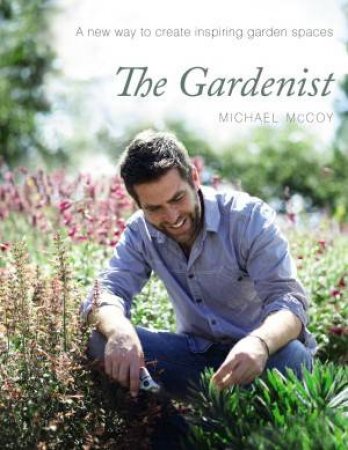 The Gardenist by Michael McCoy