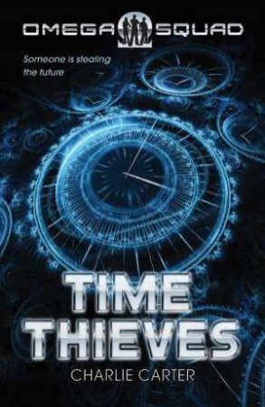 Time Thieves by Charlie Carter