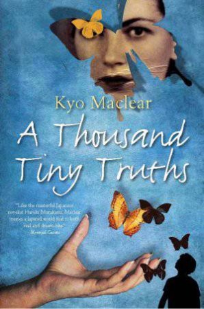 A Thousand Tiny Truths by Kyo Maclear