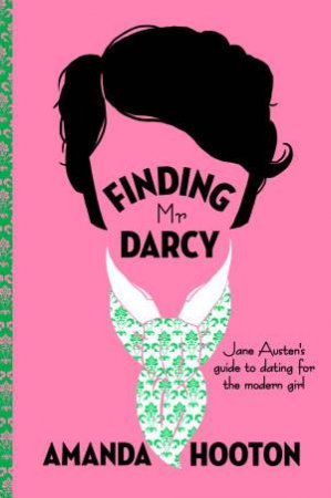 Finding Mr Darcy by Amanda Hooton