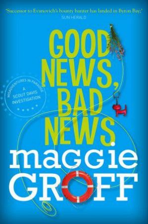 Good News, Bad News by Maggie Groff