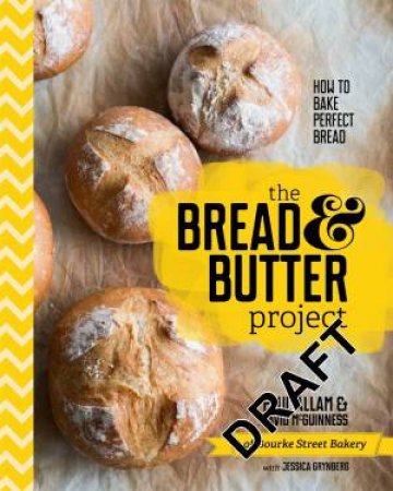 The Bread and Butter Project by Paul Allam & McGuinness David