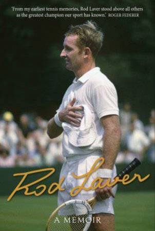 Rod Laver Autobiography by Rod Laver