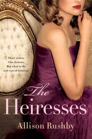 The Heiresses Omnibus by Allison Rushby