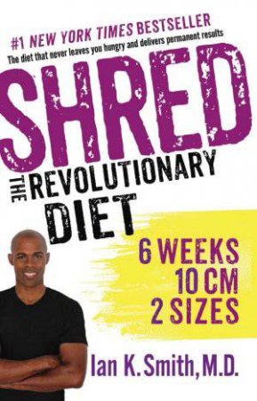 Shred: The Revolutionary Diet by Ian K. Smith