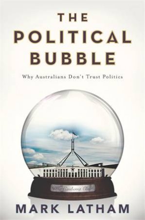 The Political Bubble by Mark Latham