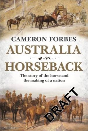 Australia on Horseback by Cameron Forbes