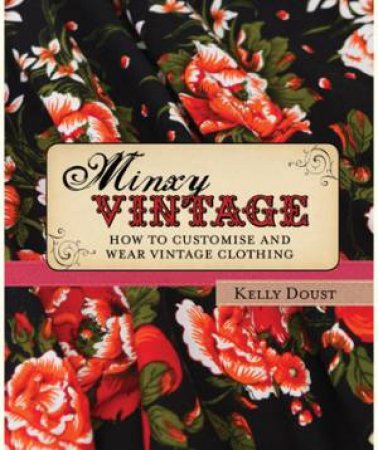 Minxy Vintage by Kelly Doust