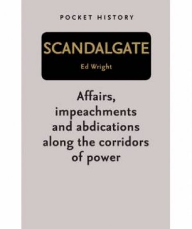 Pocket History: Scandalgate by Ed Wright