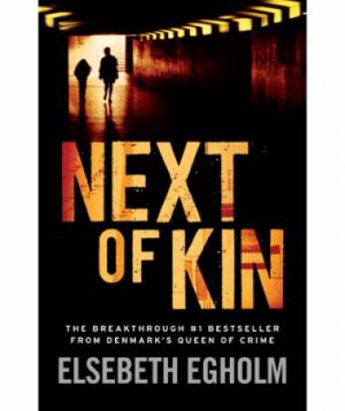 Next of Kin by Elsebeth Egholm