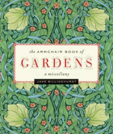 The Armchair Book of Gardens by Jane Billinghurst