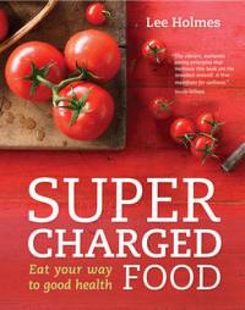 Supercharged Food by Lee Holmes