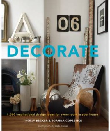 Decorate by Holly Becker & Joanna Copestick