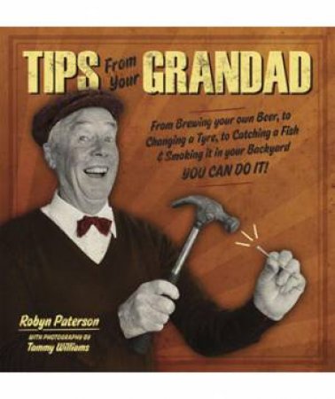 Tips from Your Grandad by Robyn Paterson