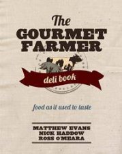 The Gourmet Farmer Deli Book