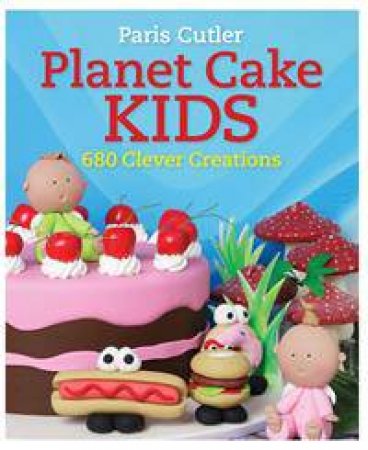 Planet Cake Kids by Paris Cutler