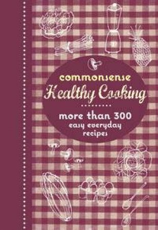 Commonsense Healthy Cooking by Various