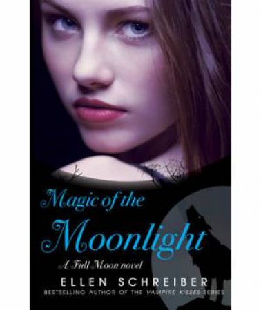 Magic of the Moonlight by Ellen Schreiber