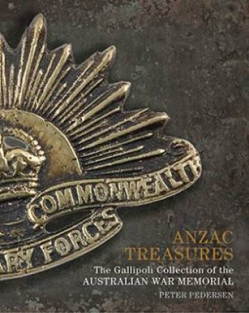 Anzac Treasures by Peter Pedersen