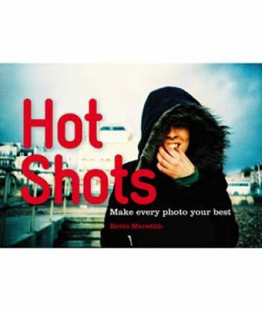 Hot Shots by Kevin Meredith