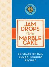 Jam Drops and Marble Cake 60 Years of Awardwinning CWA Recipes