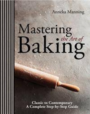 Mastering The Art of Baking by Various