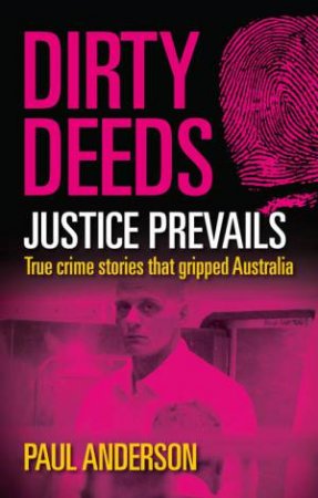 Dirty Deeds: Justice Prevails by Paul Anderson