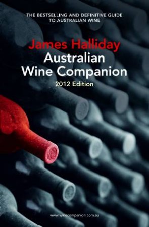 James Halliday Wine Companion 2012 by James Halliday