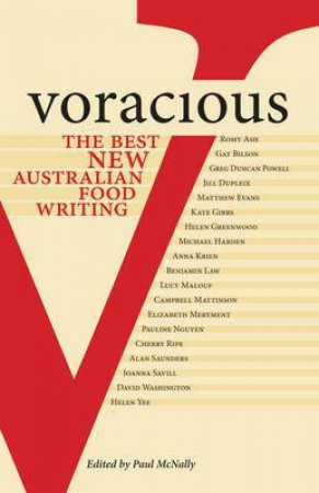 Voracious: Best New Australian Food Writing by Various