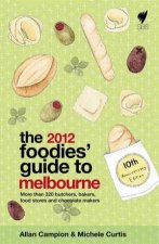 The 2012 Foodies Guide to Melbourne