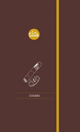 Le Snob Guide to Cigars by Colin Ganley