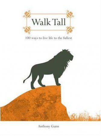 Walk Tall by Anthony Gunn