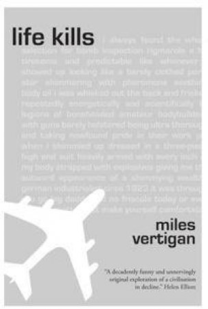 Life Kills by Miles Vertigan