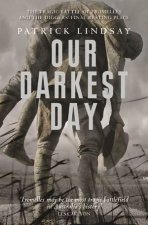 Our Darkest Day The Tragic Battle of Fromelles