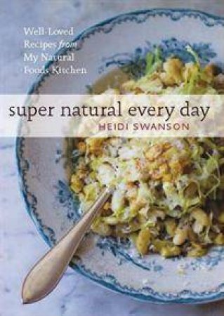 Super Natural Every Day by Heidi Swanston